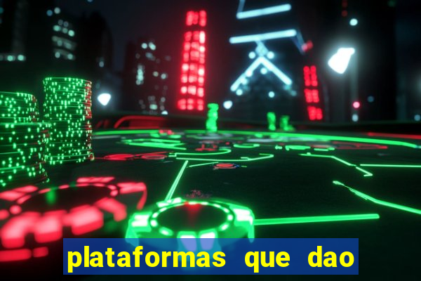 plataformas que dao dinheiro para jogar